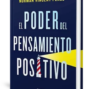 «El Poder del Pensamiento Positivo»